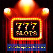 afiliado opcoes binarias